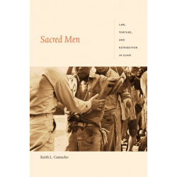 Sacred Men: Law, Torture, and Retribution in Guam
