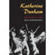 Katherine Dunham: DANCING a LIFE