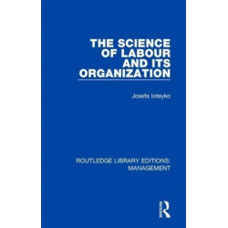 The Science of Labour and its Organization