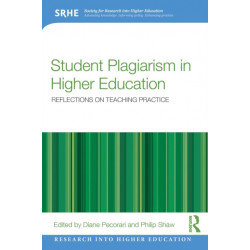 Student Plagiarism in Higher Education: Reflections on Teaching Practice