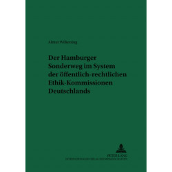 Der Hamburger Sonderweg Im System Der Oeffentlich-Rechtlichen Ethik-Kommissionen Deutschlands