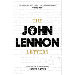 The John Lennon Letters: Edited and with an Introduction by Hunter Davies