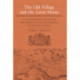 The Old Village and Great House: An Archaeological and Historical Examination of Drax Hall Plantation, St. Ann's Bay, Jamaica