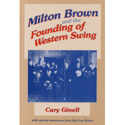 Milton Brown and the Founding of Western Swing