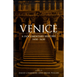 Venice: A Documentary History, 1450-1630
