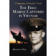 The First Marine Captured in Vietnam: A Biography of Donald G. Cook