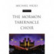 The Mormon Tabernacle Choir: A Biography
