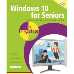 Windows 10 for Seniors in Easy Steps: Covers the Windows 10 Anniversary Update