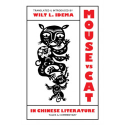 Mouse Vs. Cat in Chinese Literature: Tales and Commentary