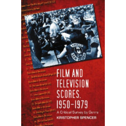 Film and Television Scores, 1950-1979: A Critical Survey by Genre