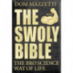 The Swoly Bible: The BroScience Way of Life