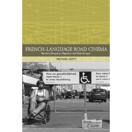 French-language Road Cinema: Borders, Diasporas, Migration and 'New Europe'
