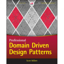 Patterns, Principles, and Practices of Domain-Driven Design