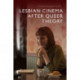 Lesbian Cinema After Queer Theory