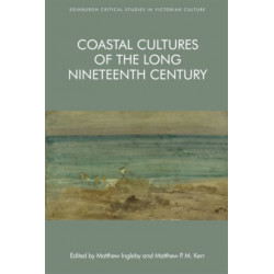Coastal Cultures of the Long Nineteenth Century