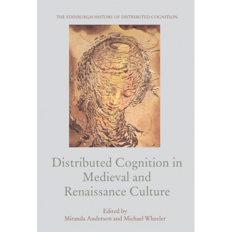 Distributed Cognition in Medieval and Renaissance Culture
