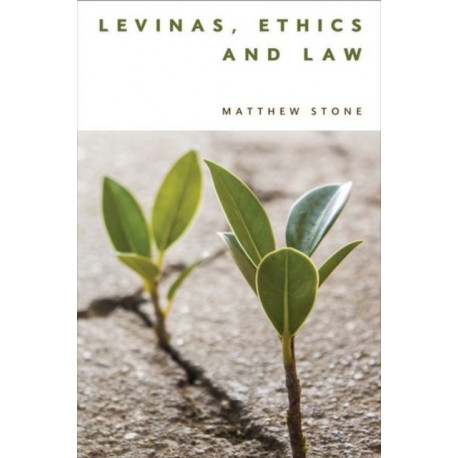Levinas, Ethics and Law