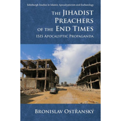 The Jihadist Preachers of the End Times: ISIS Apocalyptic Propaganda