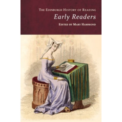 The Edinburgh History of Reading: Early Readers
