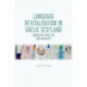 Language Revitalisation in Gaelic Scotland: Linguistic Practice and Ideology