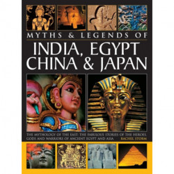 Myths & Legends of India, Egypt, China & Japan