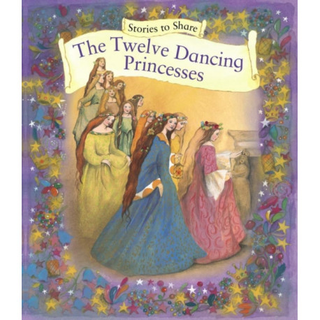 Stories to Share: the Twelve Dancing Princesses (giant Size)