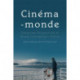 Cinema-monde: Decentred Perspectives on Global Filmmaking in French