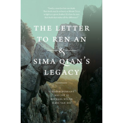 The Letter to Ren an and Sima Qian's Legacy