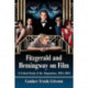 Fitzgerald and Hemingway on Film: A Critical Study of the Adaptations, 1924-2013