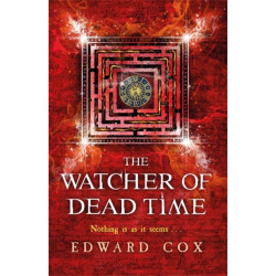The Watcher of Dead Time: Book Three