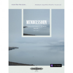 more than the score...Mendelssohn: Songs Without Words No. 1