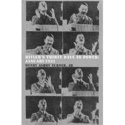 Hitler's Thirty Days to Power: Thirty Days to Power