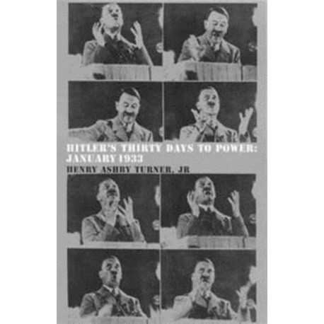 Hitler's Thirty Days to Power: Thirty Days to Power