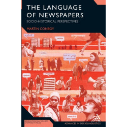 The Language of Newspapers: Socio-Historical Perspectives