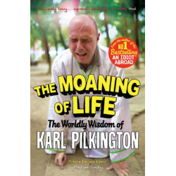 The Moaning of Life: The Worldly Wisdom of Karl Pilkington