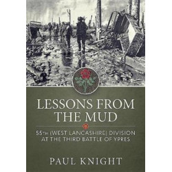 Lessons from the Mud: 55th (West Lancashire) Division at the Third Battle of Ypres