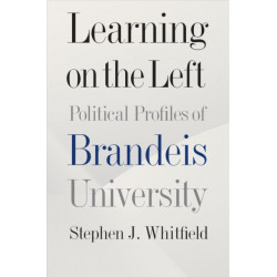 Learning on the Left – Political Profiles of Brandeis University