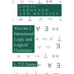 Logic, Language, and Meaning, Volume 2: Intensional Logic and Logical Grammar