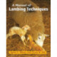 A Manual of Lambing Techniques