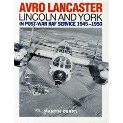 Avro Lancaster Lincoln and York: In Post-War RAF Service 1945-1950