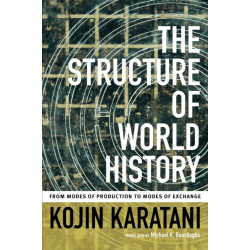 The Structure of World History: From Modes of Production to Modes of Exchange