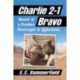 Charlie 2-1 Bravo: Memoir of a Drunken Paratrooper in Afghanistan