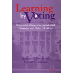 Learning by Voting: Sequential Choices in Presidential Primaries and Other Elections