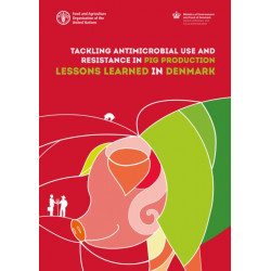 Tackling antimicrobial use and resistance in pig production: lessons learned in Denmark