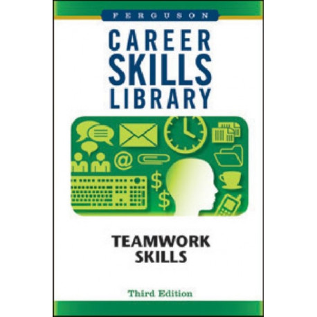 Career Skills Library: Teamwork Skills
