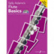Flute Basics Pupil's book: New Edition