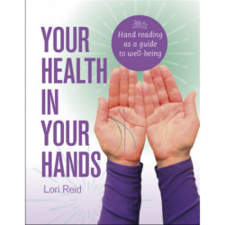 Your Health in Your Hands: Hand Reading as a Guide to Well-Being