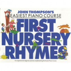 John Thompson's Easiest Nursery Rhymes: John Thompson's Easiest Piano Course