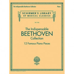 The Indispensable Beethoven Collection: 12 Famous Piano Pieces