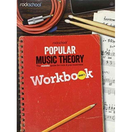 Rockschool: Popular Music Theory Workbook Grade 5: Popular Music Theory Workbook Grade 5